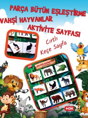 Lisinya247  ( Vahşi Hayvanlar ) Parça-Bütün Eşleşmeler Keçe Cırtlı Aktivite Sayfası - Çocuk Etkinlik, Eğitici